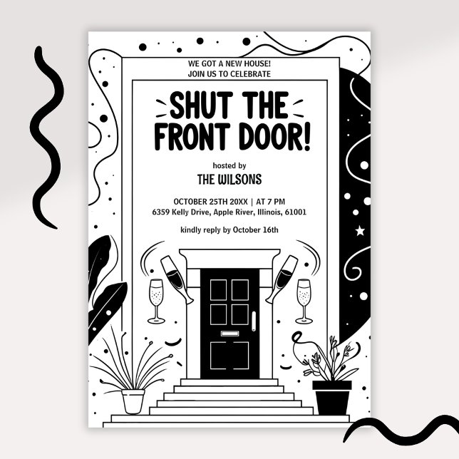 Invitation Fermez la porte d'entrée Maison neuve Black & Whit (Funny Shut the Front Door Housewarming Party Invitation Modern Black & White New Home Invite)