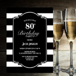 Invitation Fête d'anniversaire 80 ans rayé noir<br><div class="desc">Invitation à une fête d'anniversaire 80 ans avec des rayures noires et blanches. Le texte est entièrement personnalisable pour vous permettre d'inclure toutes vos propres informations pour votre célébration d'anniversaire.</div>