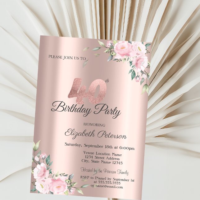 Invitation Fête d'anniversaire de 40 ans Rose Gold Floral Ros (Créateur téléchargé)