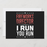 Fireworks Director I Run You Run Funny 4 juillet
