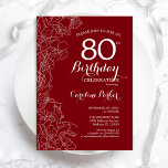Invitation Fleur rouge 80e fête d'anniversaire<br><div class="desc">Red White Floral 80th Birthday Party Invitation. Design moderne minimaliste avec accents de dessin botanique et police de script de typographie. Carte invitation simple et tendance,  parfaite pour une célébration anniversaire élégante. Peut être customisé à n'importe quel âge. Invitations Zazzle imprimées ou téléchargement instantané modèle imprimable numérique.</div>