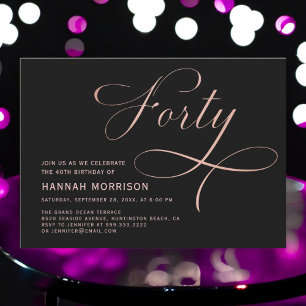 Invitation Forty Black Rose Gold Script 40e anniversaire