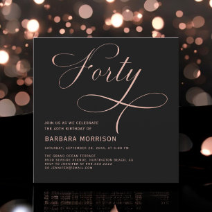 Invitation Forty Black Rose Gold Script 40e anniversaire