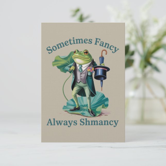 Invitation Frog Sarcastic Sometimes Fancy Always Shmancy  (Debout devant)