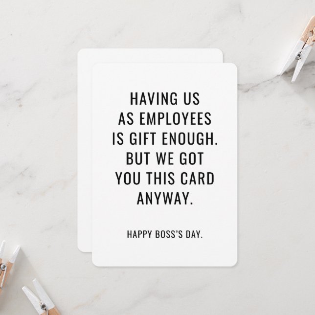 Invitation Funny Boss's Day Card Employees Are Gift Enough  (Devant/Arrière en situation)