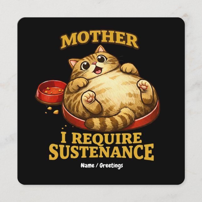 Invitation Funny Chubby Cat  “I Require Sustenance" Cute (Devant)