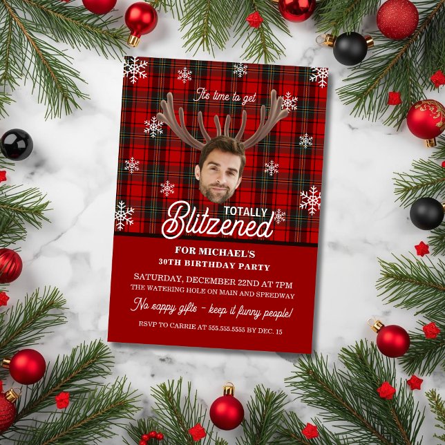 Invitation Funny Photo Face Blitzened Christmas Birthday (Funny photo face Christmas themed birthday party invitation with totally blitzened drinking theme)