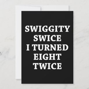 Invitation Funny Swiggity 16e anniversaire