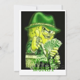 Invitation GANGSTER BOB.jpg5, NOUS AVONS DE L'ARGENT