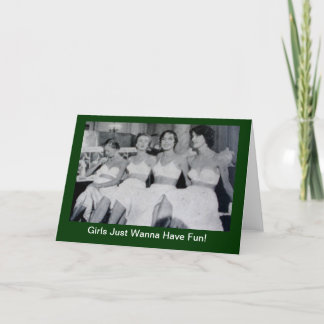 Invitation Girls Just Wanna Have Fun - greeting Invite ca