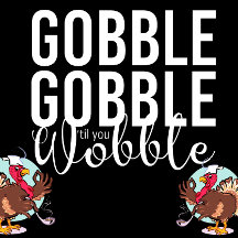 Gobble Gobble jusqu'à ce que vous tourbillonnez le