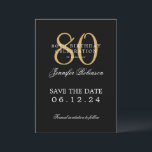 Invitation Gold Black 80th Birthday Enregistrer la date<br><div class="desc">Design élégant "80th Birthday Party" avec un script de typographie formel,  nom personnalisé et texte détaillé. Facile à utiliser et facile à personnaliser. Commandez aujourd'hui !</div>