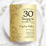 Invitation Gold Surprise 30th Birthday Party<br><div class="desc">Gold Surprise 30th Birthday Party Invitation. Design féminin de glam avec fausse feuille d'or,  accents botaniques et police de script de typographie. Carte invitation florale simple parfaite pour une célébration anniversaire surprise femme élégante. Peut être customisé à n'importe quel âge. Imprimé Zazzle invitations ou télécharger instantanément le modèle numérique.</div>