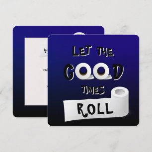 Invitation Good Times, papier toilette