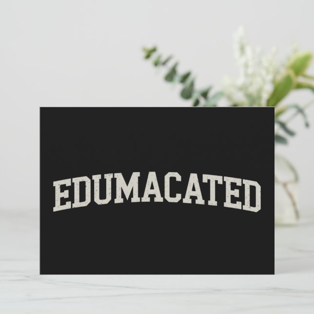 Invitation Grad Gift College Graduation Sarcastic Edumacated (Debout devant)