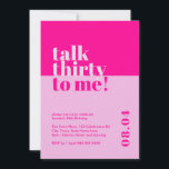 Invitation Gras Hot rose 'Talk Thirty to Me' 30e anniversaire<br><div class="desc">Entrez dans les années 30 avec un air ! Notre invitation "Talk Thirty to Me" à 30e anniversaire épouse en toute transparence un thème rose chaud et audacieux avec l'excitation de tourner le grand 3-0. Conçu pour ceux qui aiment un mélange d'élégance et de plaisir, cet invitation se démarque des...</div>
