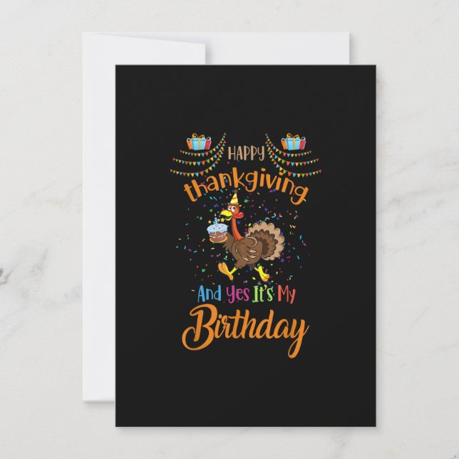 Invitation Happy Thanksgiving And Yes It's My Birthday Turkey (Devant)