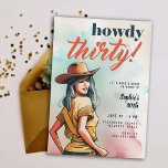 Invitation Howdy Thirty Country Western Chic 30e anniversaire<br><div class="desc">Un amusant 30ème anniversaire modèle d'invitation pour les femmes avec un thème occidental,  avec un croquis avec des accents d'aquarelle d'une belle femme portant un casquette cowgirl,  dans une pose flirty,  avec le titre "howdy flirty". Un amusant invitation de 30e anniversaire pour une femme à son trentième anniversaire.</div>