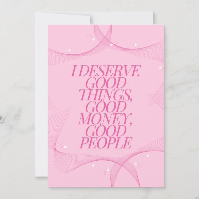 Invitation I deserve good things Quote (Devant)