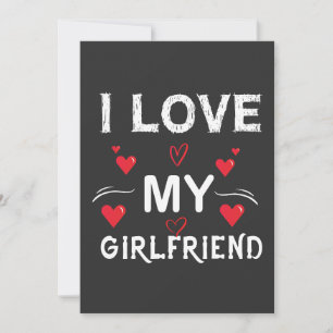 Invitation I Love My Girlfriend-Valentines Day-Romantic-Funny