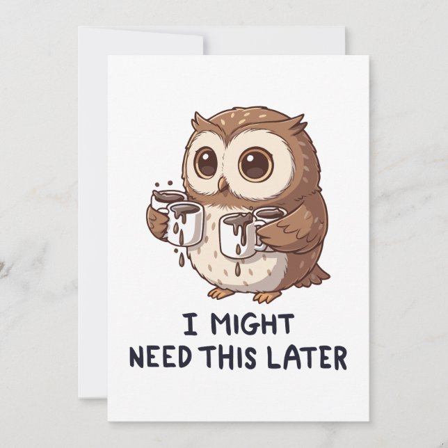 Invitation I Might Need Coffee Later - Funny Owl Humor (Devant)