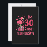 Invitation I'm 30 And Flamazing - Extraordinaire 30th Birthda<br><div class="desc">Funny Flamingo Gift for men,  Gift for women,  wife,  husband,  son,  daughter,  grandson,  granddaughter. Design Gift Idea for Birthday,  Christmas,  Anniversary,  Fathers day,  Mothers Day,  matching outfit men,  women,  father,  wife,  teacher.</div>