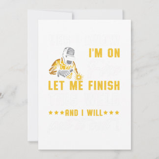 Invitation Im On Fire Weld Welder Soudage Métal Fer Cadeau