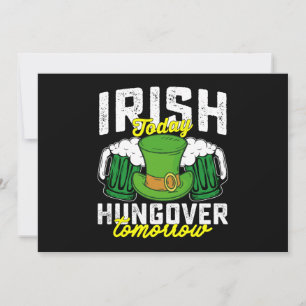 Invitation Irish Today Hungover Tomorrow Funny St Patrick's