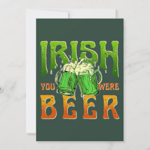 INVITATION IRLANDAIS VOUS ÉTIEZ BIÈRE DRÔLE DE BOIRE IRLANDE
