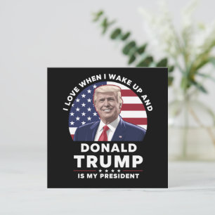 Invitation J'adore quand je me réveille et que Donald Trump e