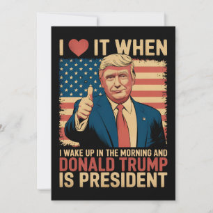 Invitation J'adore quand je me réveille et que Trump est prés