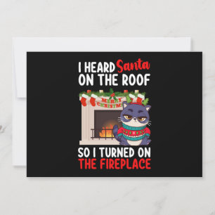 Invitation J'ai entendu le Père Noël sur le toit alors j'ai a