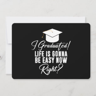 Invitation J'ai obtenu mon diplôme, la vie va être facile mai
