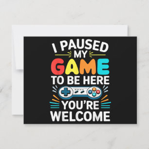 Invitation J'Ai Suspendu Mon Jeu Pour Être Ici Chemise Hommes