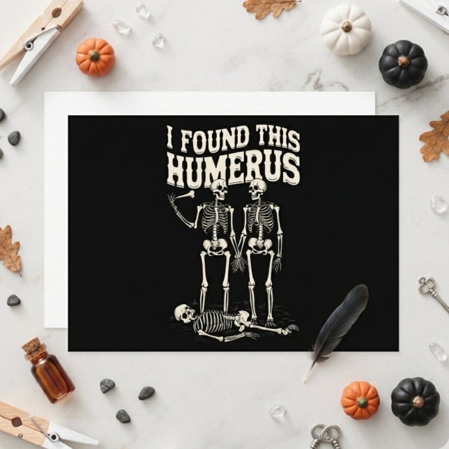 Invitation J'ai Trouvé Cet Humérus Drôle Squelette Halloween  (Créateur téléchargé)