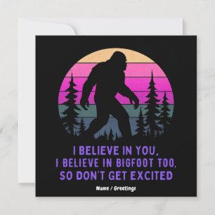 Invitation Je crois en Bigfoot ne deviens pas trop excité drô