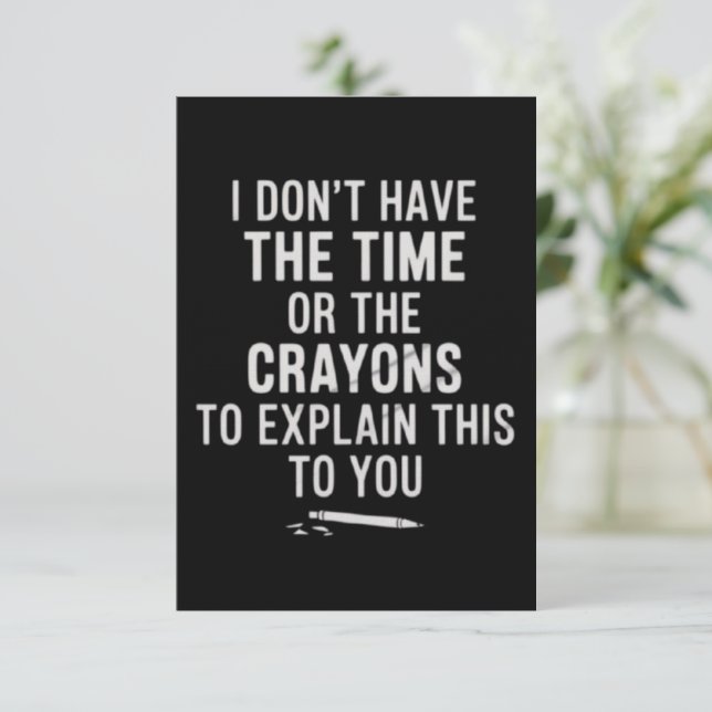 Invitation Je n'ai pas le temps ni les crayons pour expliquer (Debout devant)