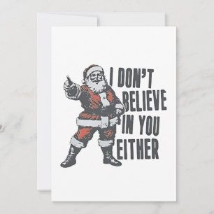Invitation Je ne crois pas en toi non plus Santa Claus Noël