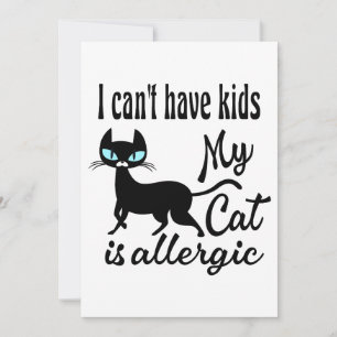 Invitation Je ne peux pas avoir d'enfants Mon chat est allerg