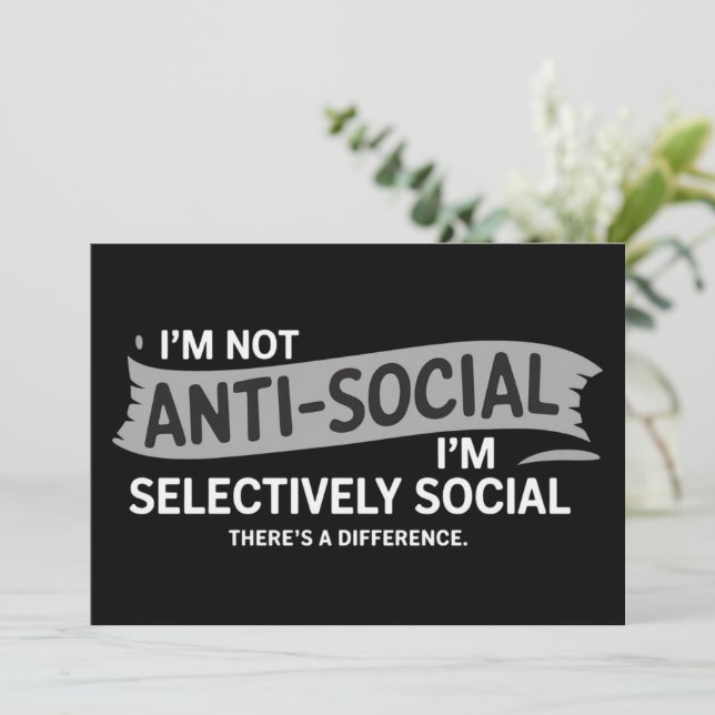 Invitation Je ne suis pas asocial, je suis sélectivement soci (Debout devant)