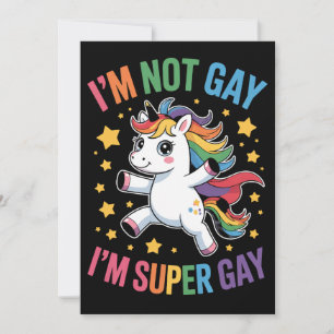Invitation Je ne suis pas Gay Je suis Super Gay Unicorn LGBTQ