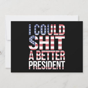 Invitation Je pourrais élire un meilleur président anti Trump