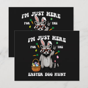 Invitation Je suis juste là pour la chasse aux œufs de Pâques