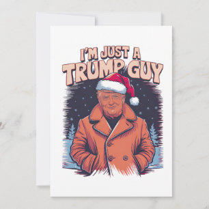 Invitation Je suis juste un gars de Trump T-Shirt de Guy Chil