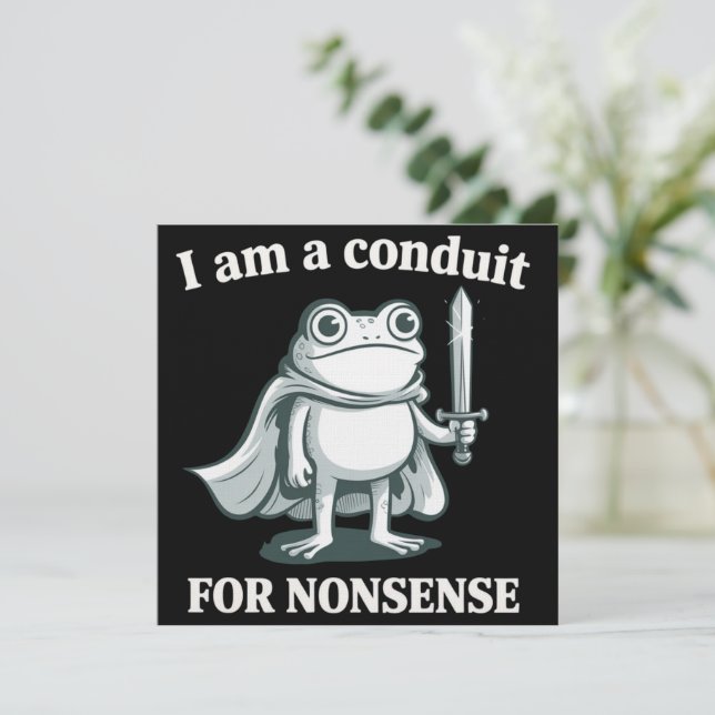 Invitation Je suis un conduit pour les absurdités Drôle de gr (Debout devant)