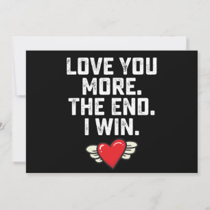 Invitation Je t'aime plus La fin Je gagne la Saint Valentin