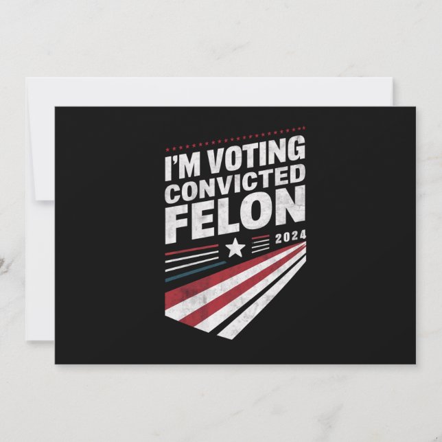 Invitation Je vote Condamné Felon 2024 Trump (Devant)