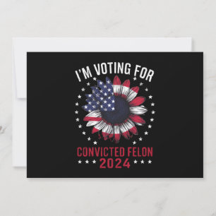 Invitation Je vote pour le délinquant condamné pro Trump 2024