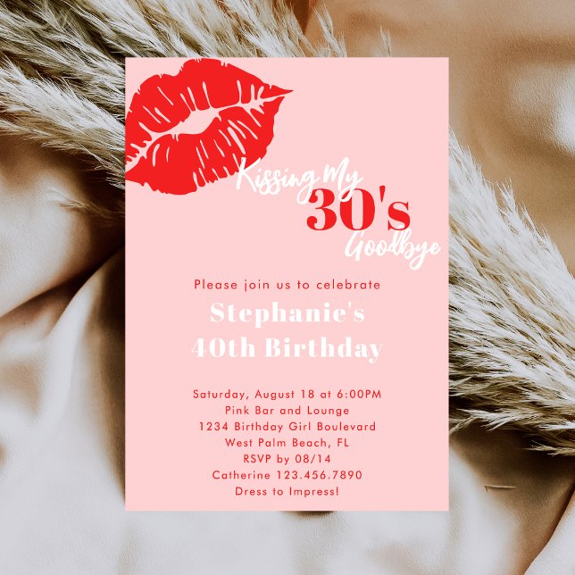 Invitation Kissing my 30s Goodbye Pink & Red 40th Birthday (Créateur téléchargé)