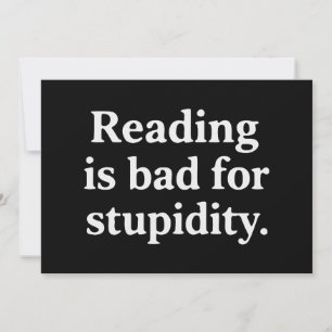 Invitation La lecture est mauvaise pour la stupidité